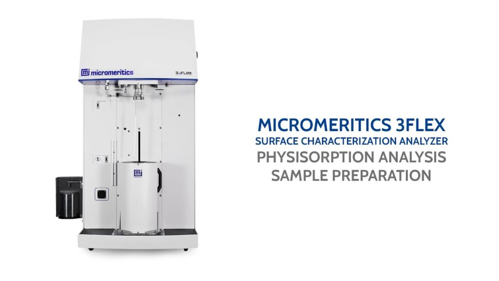 3Flex – Sample Preparation for Physisorption Analyses