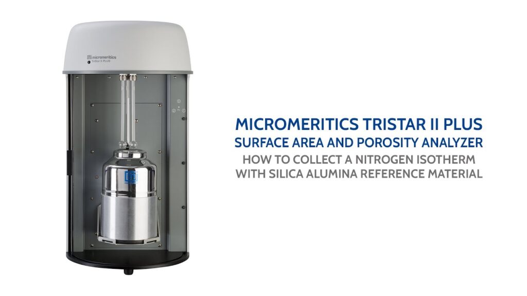 TriStar II Plus – How to Collect a Nitrogen Isotherm with Silica Alumina Reference Material