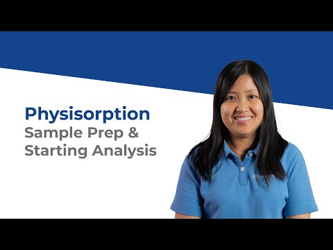 Physisorption Sample Prep & Starting Analysis